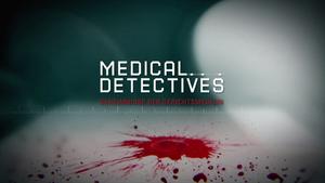 Medical Detectives - Geheimnisse der Gerichtsmedizin - Winzige Spuren
