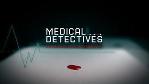 Medical Detectives - Geheimnisse der Gerichtsmedizin - Blutige Spuren